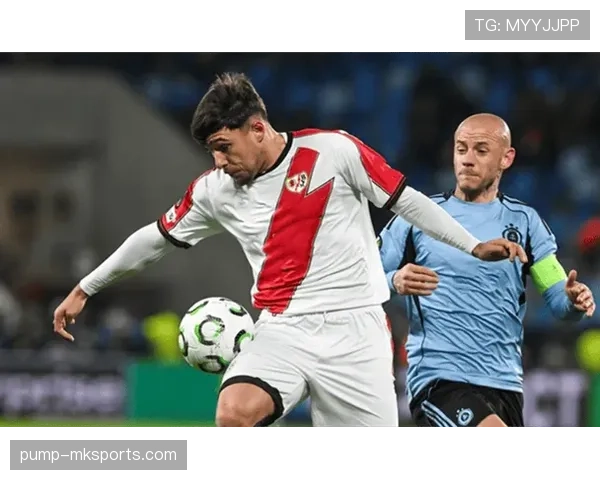 巴列卡诺状态回暖，高效防守反击彰显竞争力提升